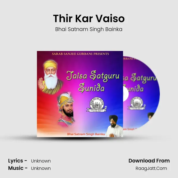Thir Kar Vaiso MP3 Song by Bhai Satnam Singh Bainka Cover