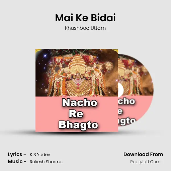 Mai Ke Bidai MP3 Song by Khushboo Uttam Cover