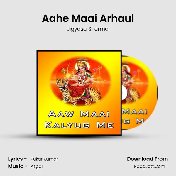 Aahe Maai Arhaul MP3 Song by Jigyasa Sharma Cover