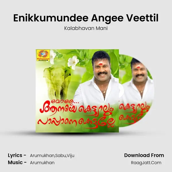 Enikkumundee Angee Veettil MP3 Song by Kalabhavan Mani Cover