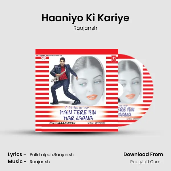 Haaniyo Ki Kariye MP3 Song by Raajarrsh Cover