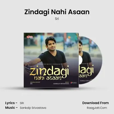 Zindagi Nahi Asaan mp3 song