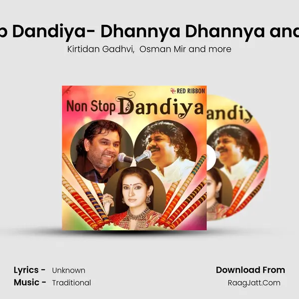 Non Stop Dandiya- Dhannya Dhannya and 5 more MP3 Song by Kirtidan Gadhvi Cover