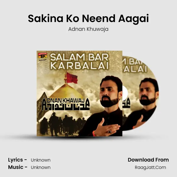 Sakina Ko Neend Aagai MP3 Song by Adnan Khuwaja Cover