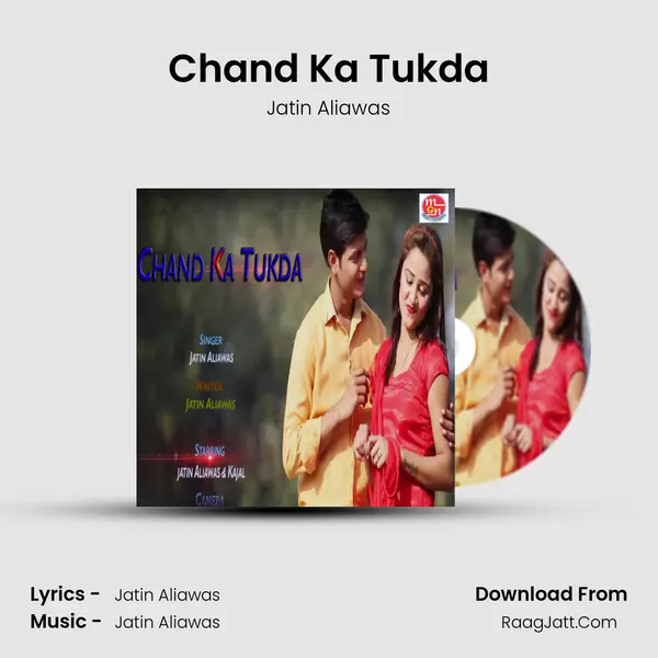 Chand Ka Tukda - Jatin Aliawas