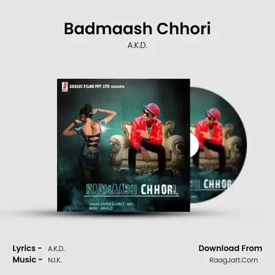 Badmaash Chhori - A.K.D.