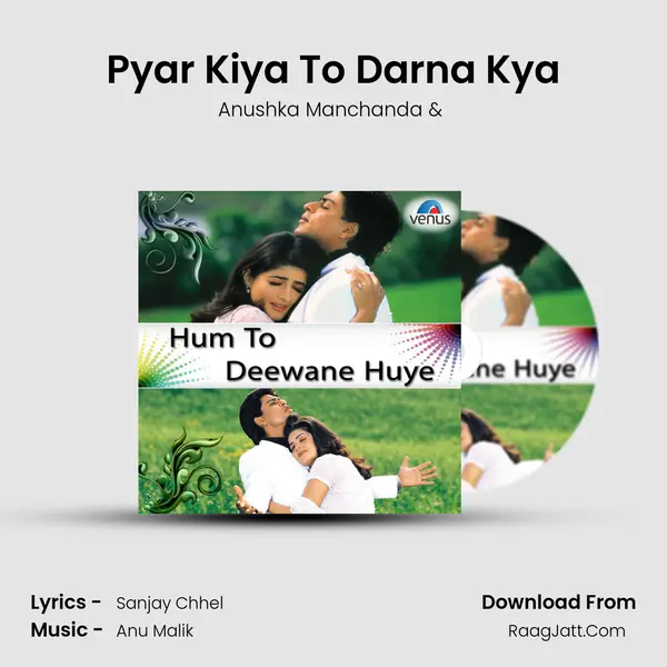 Pyar Kiya To Darna Kya MP3 Song by Anushka Manchanda Cover