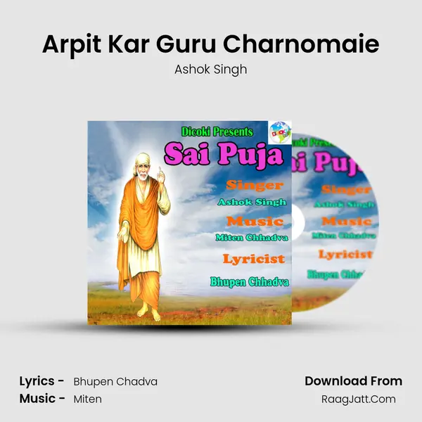 Arpit Kar Guru Charnomaie MP3 Song by Ashok Singh Cover