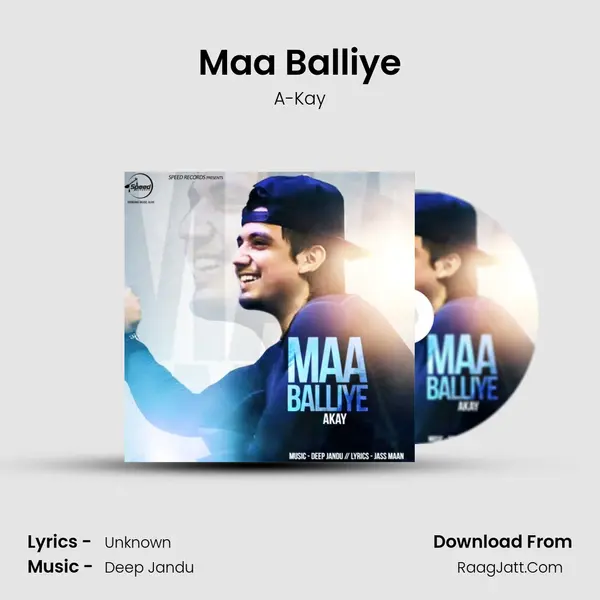 Maa Balliye - A-Kay