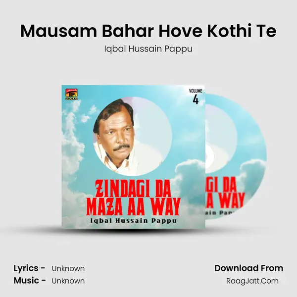 Mausam Bahar Hove Kothi Te mp3 song