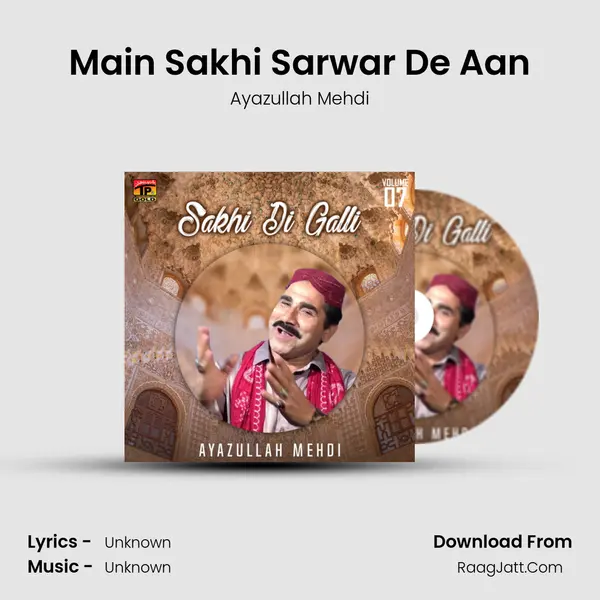 Main Sakhi Sarwar De Aan MP3 Song by Ayazullah Mehdi Cover