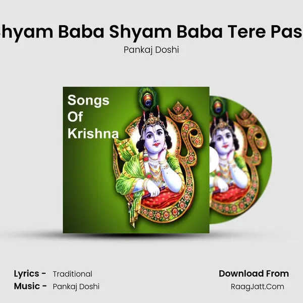 Shyam Baba Shyam Baba Tere Pass MP3 Song by Pankaj Doshi Cover