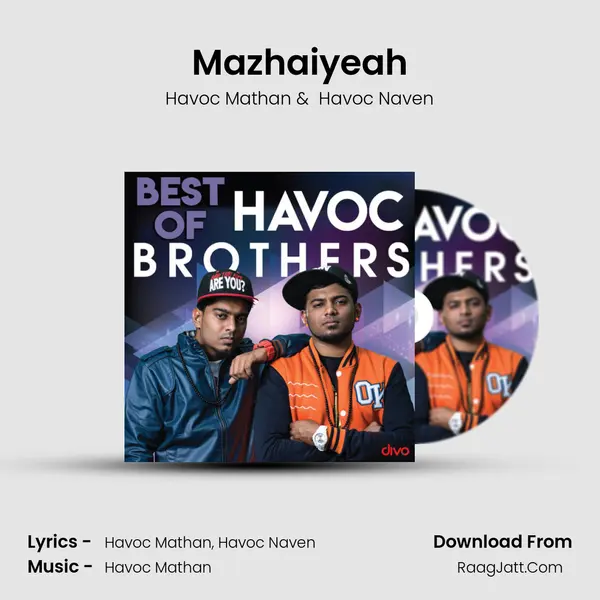 Mazhaiyeah MP3 Song by Havoc Mathan Cover