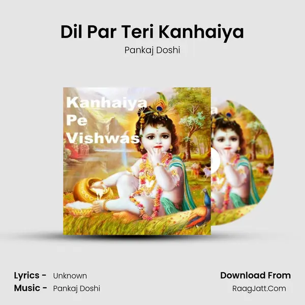 Dil Par Teri Kanhaiya MP3 Song by Pankaj Doshi Cover