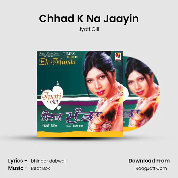 Chhad K Na Jaayin MP3 Song by Jyoti Gill Cover