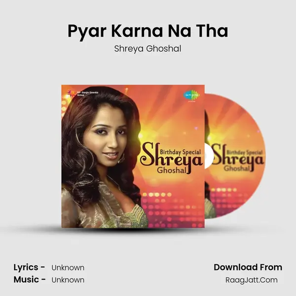 Pyar Karna Na Tha MP3 Song by Shreya Ghoshal Cover