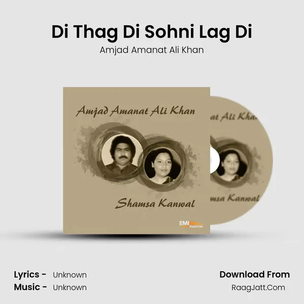Di Thag Di Sohni Lag Di MP3 Song by Amjad Amanat Ali Khan Cover