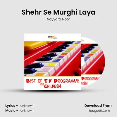 Shehr Se Murghi Laya MP3 Song by Nayyara Noor Cover