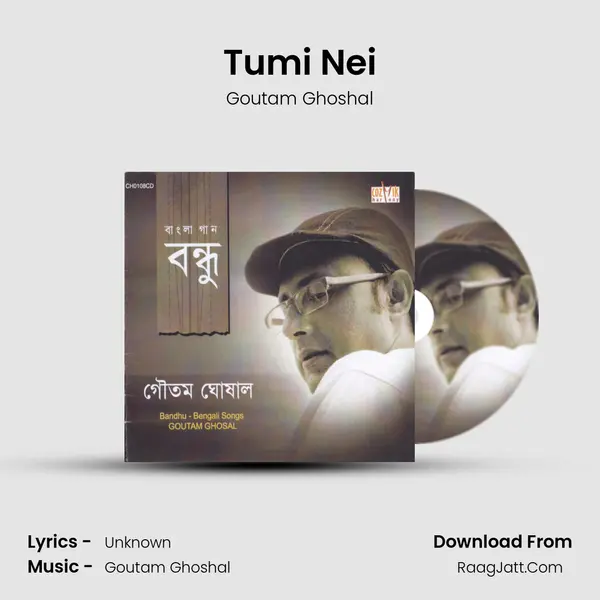 Tumi Nei MP3 Song by Goutam Ghoshal Cover