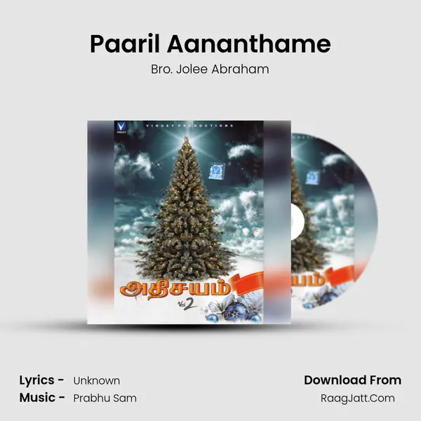 Paaril Aananthame MP3 Song by Bro. Jolee Abraham Cover