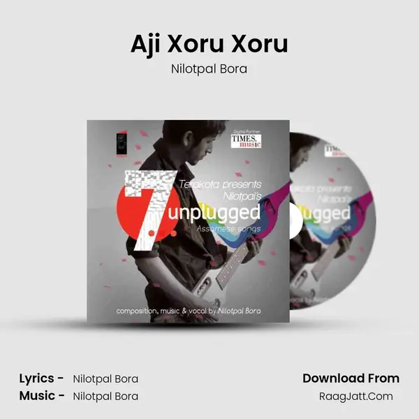 Aji Xoru Xoru MP3 Song by Nilotpal Bora Cover
