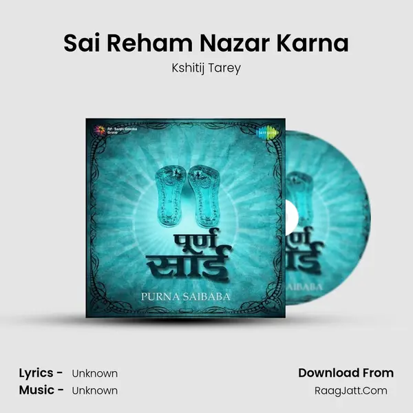 Sai Reham Nazar Karna MP3 Song by Kshitij Tarey Cover