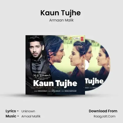 Kaun Tujhe (Armaan Malik Version) - Armaan Malik