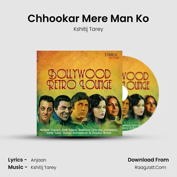 Chhookar Mere Man Ko MP3 Song by Kshitij Tarey Cover