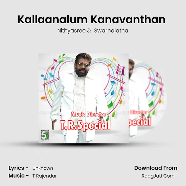 Kallaanalum Kanavanthan (From Sri Bannari Amman) mp3 song