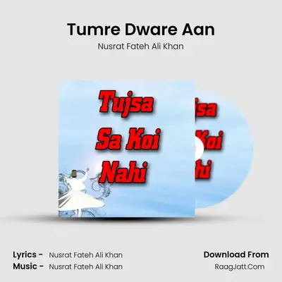 Tumre Dware Aan MP3 Song by Nusrat Fateh Ali Khan Cover