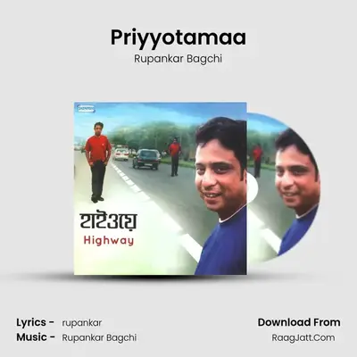 Priyyotamaa MP3 Song by Rupankar Bagchi Cover