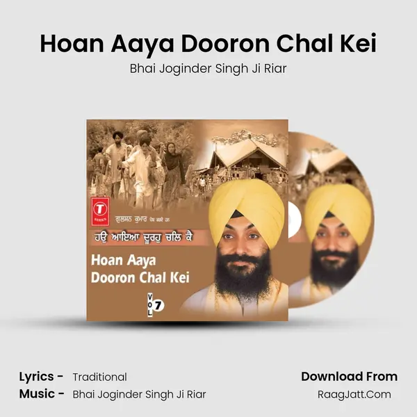 Hoan Aaya Dooron Chal Kei MP3 Song by Bhai Joginder Singh Ji Riar Cover