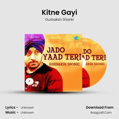 Kitne Gayi MP3 Song by Gurbaksh Shonki Cover