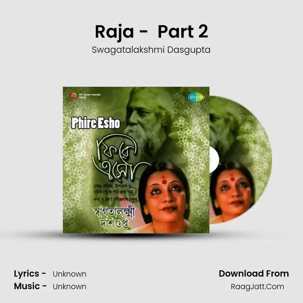 Raja - (Natak) Part 2 MP3 Song by Swagatalakshmi Dasgupta Cover