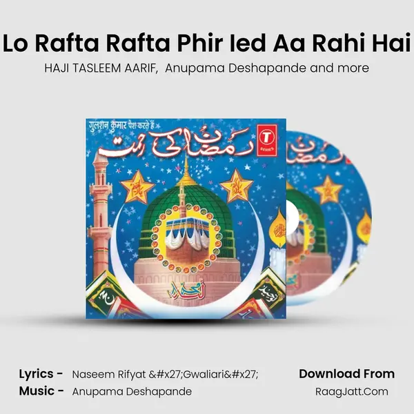 Lo Rafta Rafta Phir Ied Aa Rahi Hai MP3 Song by HAJI TASLEEM AARIF Cover