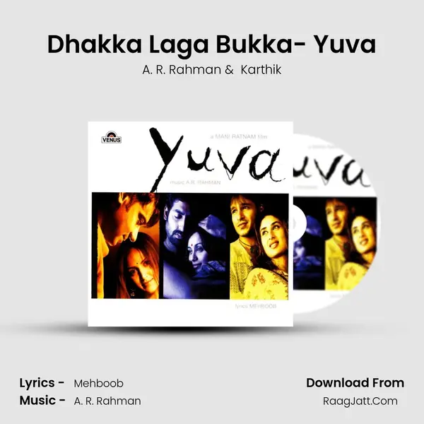 Dhakka Laga Bukka- Yuva MP3 Song by A. R. Rahman Cover