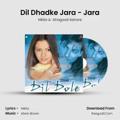 Dil Dhadke Jara - Jara MP3 Song by Nikita Cover