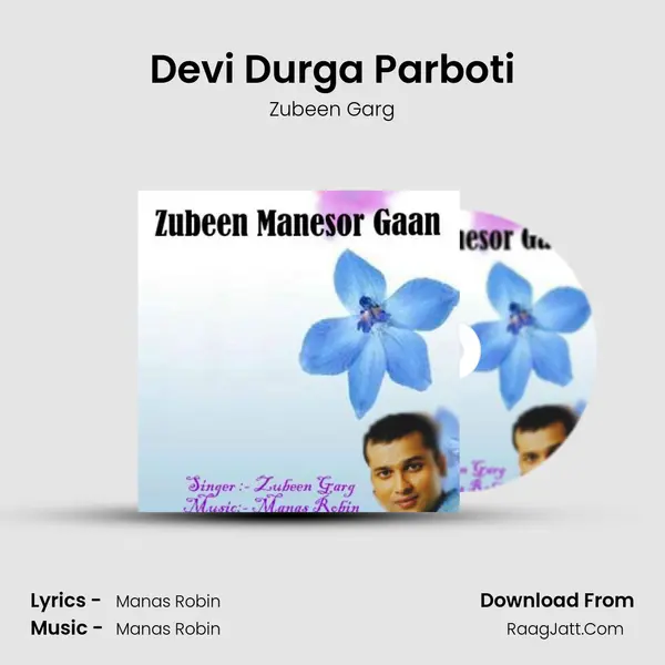 Devi Durga Parboti MP3 Song by Zubeen Garg Cover