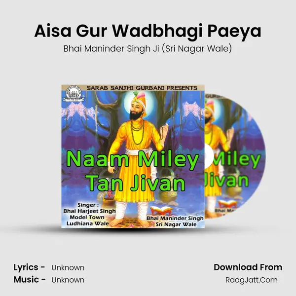 Aisa Gur Wadbhagi Paeya MP3 Song by Bhai Maninder Singh Ji (Sri Nagar Wale) Cover