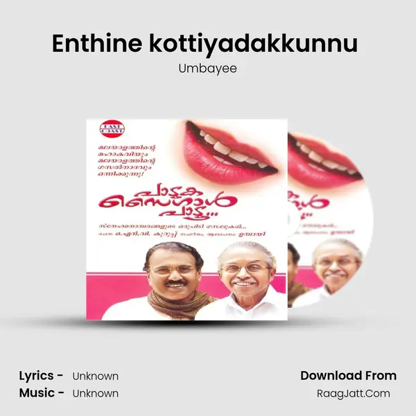 Enthine kottiyadakkunnu (M) MP3 Song by Umbayee Cover