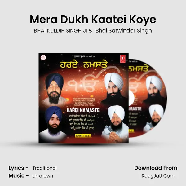 Mera Dukh Kaatei Koye MP3 Song by BHAI KULDIP SINGH JI Cover