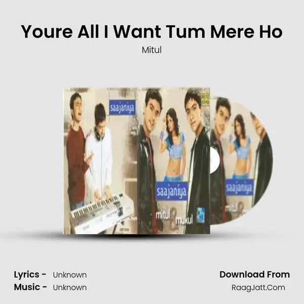 Youre All I Want Tum Mere Ho MP3 Song by Mitul Cover