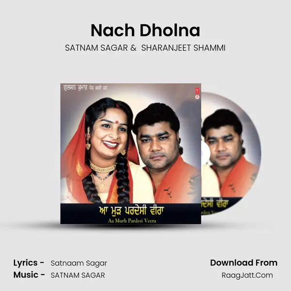 Nach Dholna MP3 Song by SATNAM SAGAR Cover