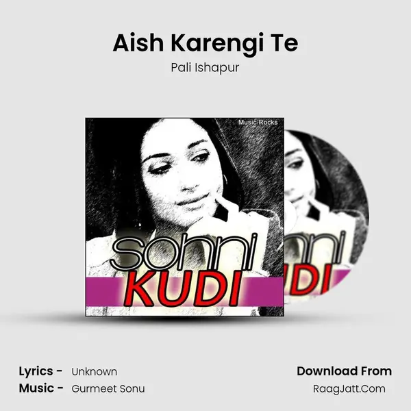 Aish Karengi Te MP3 Song by Pali Ishapur Cover