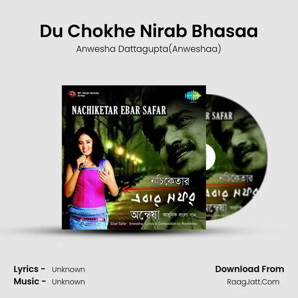 Du Chokhe Nirab Bhasaa MP3 Song by Anwesha Dattagupta(Anweshaa) Cover