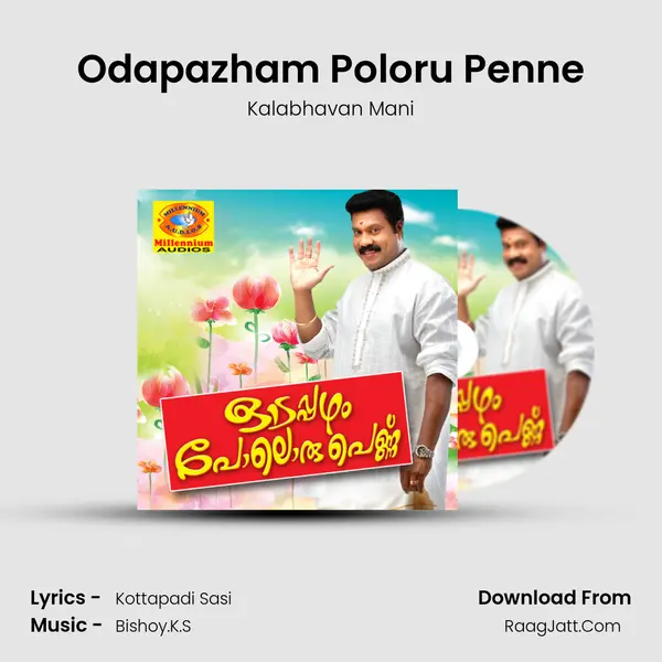 Odapazham Poloru Penne MP3 Song by Kalabhavan Mani Cover