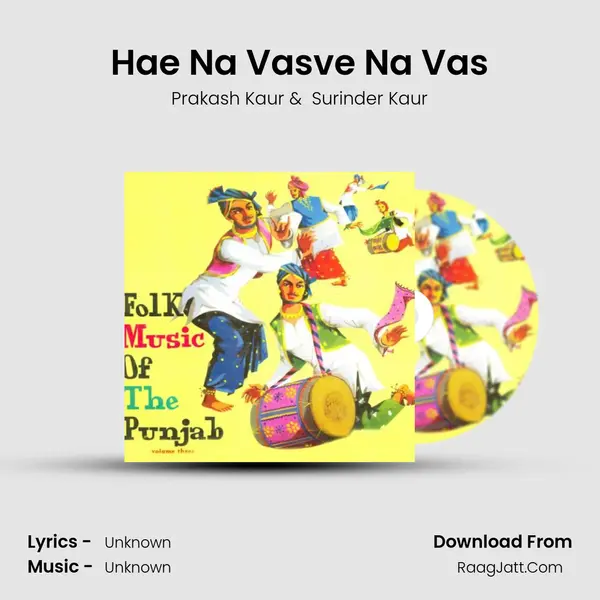 Hae Na Vasve Na Vas MP3 Song by Prakash Kaur Cover