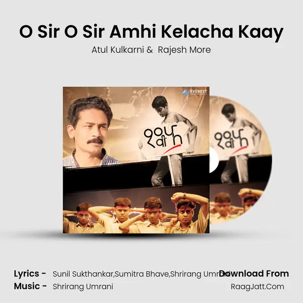O Sir O Sir Amhi Kelacha Kaay mp3 song