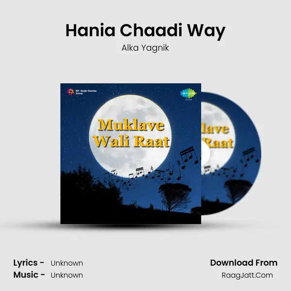 Hania Chaadi Way MP3 Song by Alka Yagnik Cover