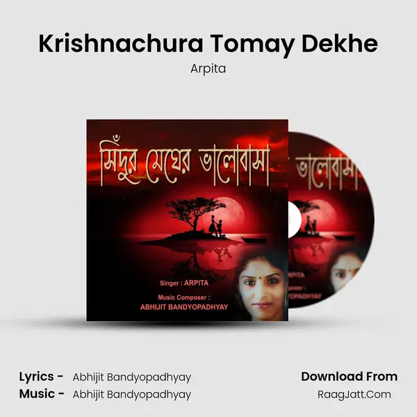 Krishnachura Tomay Dekhe MP3 Song by Arpita Cover
